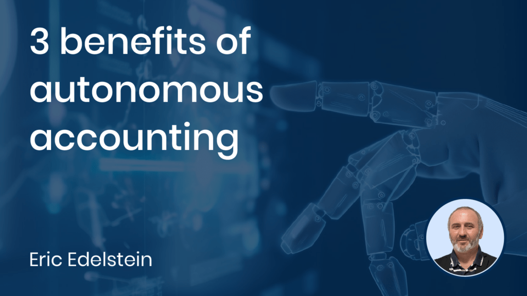 3 Benefits of Autonomous Accounting