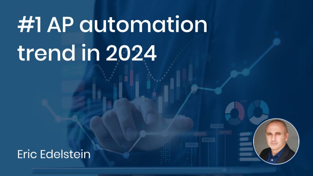 #1 AP automation trend in 2024