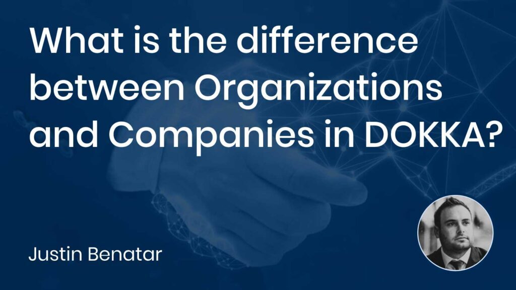 What is the difference between Organizations and Companies in DOKKA?