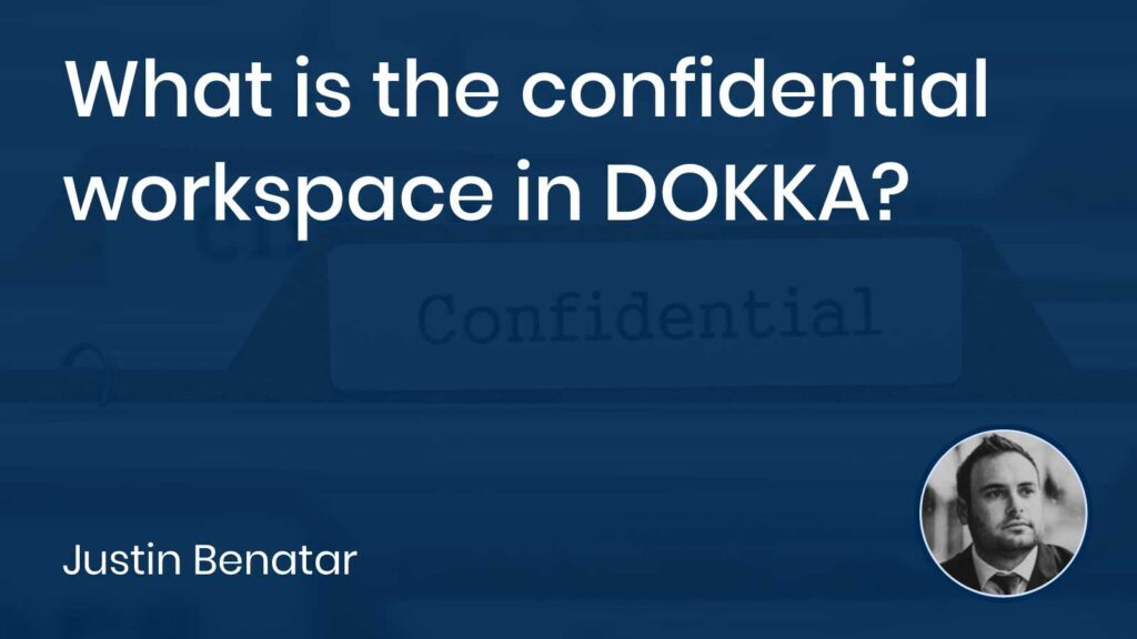 What is the confidential workspace in DOKKA?